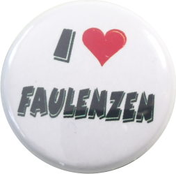 I love faulenzen Button weiss